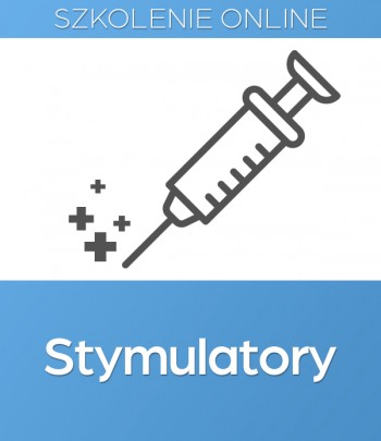 Stymulatory - Szkolenie ONLINE
