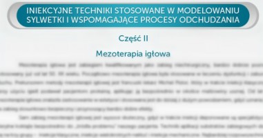 Iniekcyjne techniki stosowane w modelowaniu sylwetki i wspomagające procesy odchudzania: część II